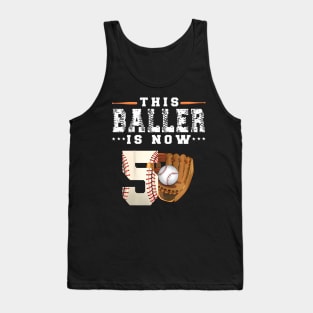 Kids 5 Years This Baller Is Now 5 Kids Baseball 5Th Birthday Tank Top